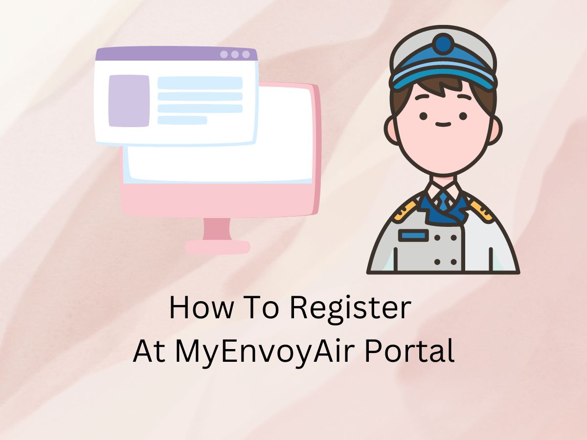 How To Register At MyEnvoyAir Portal?