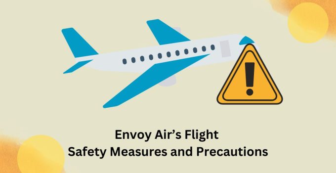 Envoy Air’s Flight Safety Measures and Precautions