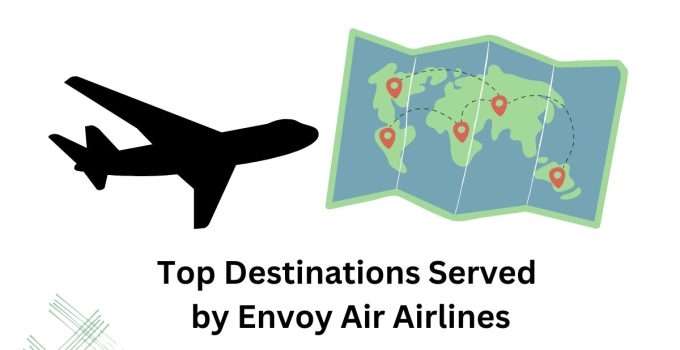 Top Destinations Served by Envoy Air Airlines