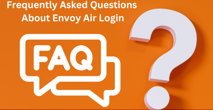 Frequently Asked Questions About Envoy Air